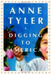 Digging to America - Anne Tyler
