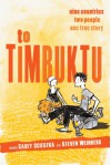 To Timbuktu: Nine Countries, Two People, One True Story - Casey Scieszka, Steven Weinberg