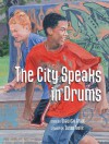 The City Speaks in Drums - Shauntay Grant, Susan Tooke