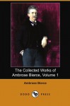 The Collected Works Of Ambrose Bierce, Volume 1 (Dodo Press) - Ambrose Bierce
