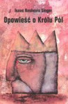 Opowieść o Królu Pól - Isaac Bashevis Singer