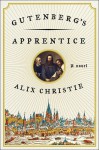 Gutenberg's Apprentice - Alix Christie