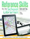 Reference Skills for the School Librarian: Tools and Tips - Ann Marlow Riedling, Loretta Shake, Cynthia Houston