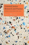 Criminal Justice Research And Practice: Diverse Voices From The Field (Northeastern Series On Gender, Crime, And Law) - Susan L. Miller