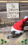 The Cowboy's Christmas Plan: Grass Valley Cowboys - Shanna Hatfield