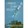 A Simple Cure - Lawrence W. Gold