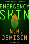 Emergency Skin - N.K. Jemisin