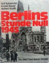 Berlins Stunde Null 1945 - Rolf Italiaander, Arnold Bauer, Herbert Krafft