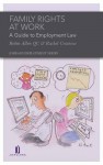 Family Rights at Work: A Guide to Employment Law - Allen