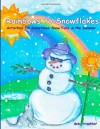 Rainbows to Snowflakes: Activities for Sometimes Snow Falls in the Summer - Deb Troehler