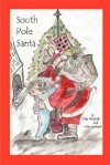 South Pole Santa - Milo McGrath, Chris McGrath