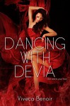 Dancing with Devia - Viveca Benoir