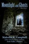 Moonlight and Ghosts - Malcolm R. Campbell