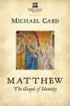 Matthew: The Gospel of Identity (The Biblical Imagination Series) - Michael Card