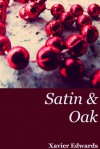 Satin & Oak - Xavier Edwards