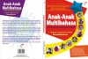 Anak-anak Multibahasa - Santi Dharmaputra, Jumiarti Agus, Ninda Harahap, Cahayahati, Mieke Nurmalasari, Rita Diana Najib, Yuli Nava, Rose F. Nakamura, Hani Iskadarwati