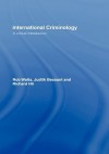 International Criminology: A Critical Introduction - Rob Watts, Judith Bessant, Richard Hil