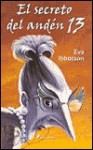 El Secreto Del Anden 13 - Eva Ibbotson