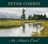 Peter Corbin: An Artist's Creel - Peter Corbin, John Merwin