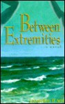 Between Extremities - Jacqueline D'Acre, Winter C. Neil