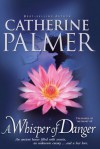 A Whisper of Danger (Treasures of the Heart) - Catherine Palmer