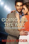 Going All the Way - Megan Ryder