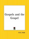 Gospels and the Gospel - G.R.S. Mead