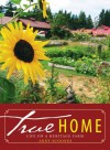 True Home: Life on a Heritage Farm - Anny Scoones