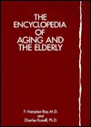 The Encyclopedia of Aging and the Elderly - F. Hampton Roy, Charles Russell