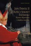 Jan Paweł II i trzeci sekret fatimski - Andy Collins