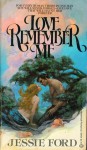 Love, Remember Me - Jessie Ford