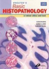 Wheater's Basic Histopathology: A Color Atlas and Text - Alan Stevens, Barbara Young, James S. Lowe