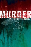 Murder in Their Hearts: A Story of the Fall Creek Massacre - David Thomas Murphy