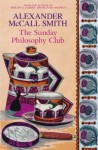 The Sunday Philosophy Club - Alexander McCall Smith