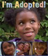 I'm Adopted! - Shelley Rotner, Sheila M. Kelly