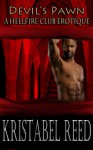 Devil's Pawn: A Hellfire Club Erotique - Kristabel Reed