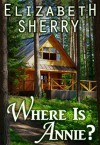 Where is Annie (Return to the Aspens Book 1) - Elizabeth Sherry, thewordverve