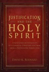 Justification and the Holy Spirit - David K. Bernard, Bernard, David K.