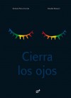 Cierra los ojos - Victoria Perez Escriva, Claudia Ranucci