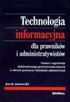 Technologia informacyjna dla prawników i administratywistów - Jacek Janowski