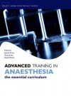 Advanced Training in Anaesthesia - Jeremy Prout, Tanya Jones, Daniel Martin