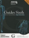 Guides Sixth Impairment Training Workbook: Upper Extremities - J. Mark Melhorn