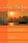 Exploring Hong Kong: A Visitor's Guide to Hong Kong Island, Kowloon, and the New Territories - Steven K. Bailey, Jill C. Witt