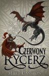 Czerwony rycerz - Miles Cameron