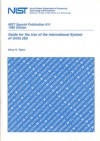 Guide for the Use of the Intenational System of Units (SI) - Barry N. Taylor, National Institute of Standards and Technology (U.S.)