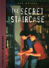 The Secret Staircase (Tom and Ricky Mystery Series Set 1) - Bob Wright