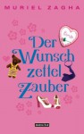 Der Wunschzettelzauber: Roman (German Edition) - Muriel Zagha, Eva Kornbichler