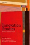 Innovation Studies: Evolution and Future Challenges - Jan Fagerberg, Ben R. Martin, Esben Sloth Andersen