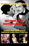 Hollywood's Earth Shattering Scandals: The infamous, villains, nymphomaniacs and shady character in motion pictures. 8th Edition. Book/Part 3. (Showbiz, ... Drugs, Fame, Sex, Power, Gossip and Greed.) - Maximillien de Lafayette