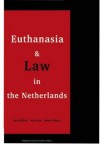 Euthanasia and Law in the Netherlands - John Griffiths, Alex Bood, Heleen Weyers